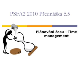 PSFA2 2010 Přednáška č.5