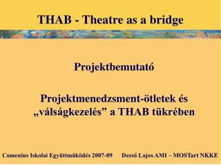 THAB - Theatre as a bridge