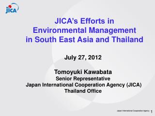 July 27, 2012 Tomoyuki Kawabata Senior Representative