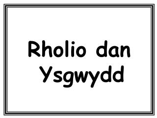 Rholio dan Ysgwydd