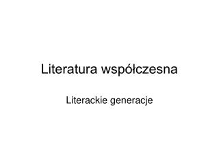 Literatura współczesna