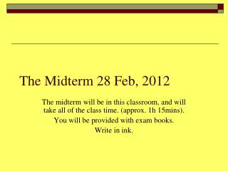 The Midterm 28 Feb, 2012