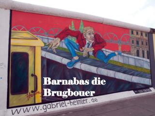 Barnabas die Brugbouer