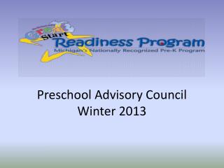 Preschool Advisory Council Winter 2013