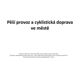 Pěší provoz a cyklistická doprava ve městě