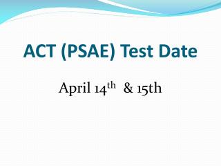 ACT (PSAE) Test Date