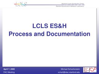 LCLS ES&H Process and Documentation