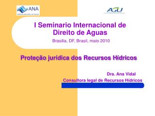 I Seminario Internacional de Direito de Aguas Brasilia, DF, Brasil, maio 2010