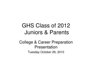 GHS Class of 2012 Juniors &amp; Parents