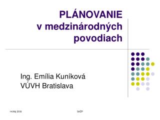 PLÁNOVANIE v medzinárodných povodiach