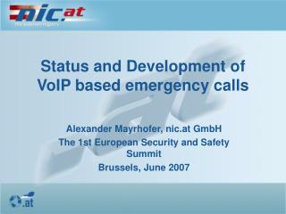 Status and Development of VoIP based emergency calls