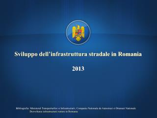 Sviluppo dell’infrastruttura stradale in Romania 2013
