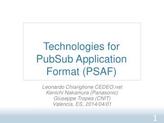 Technologies for PubSub Application Format (PSAF )