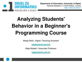 Analyzing Students' Behavior in a Beginner's Programming Course