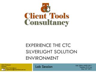 Experience the CTC Silverlight Solution Environment