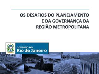 OS DESAFIOS DO PLANEJAMENTO E DA GOVERNANÇA DA REGIÃO METROPOLITANA