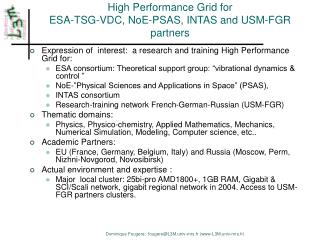 High Performance Grid for ESA-TSG-VDC, NoE-PSAS, INTAS and USM-FGR partners