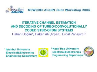 ITERATIVE CHANNEL ESTIMATION AND DECODING OF TURBO/CONVOLUTIONALLY CODED STBC-OFDM SYSTEMS