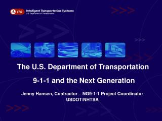 The U.S. Department of Transportation 9-1-1 and the Next Generation