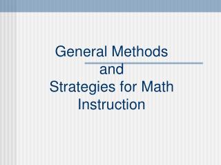 General Methods and Strategies for Math Instruction