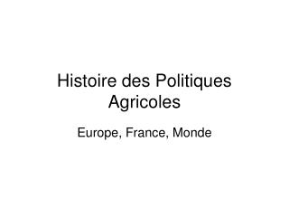 Histoire des Politiques Agricoles