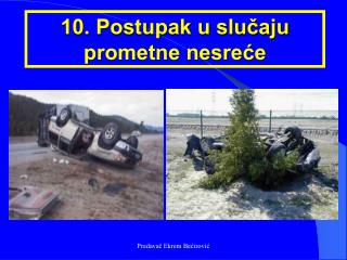 10. Postupak u slučaju prometne nesreće