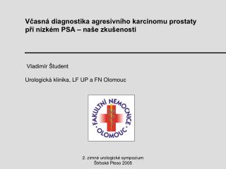 Včasná diagnostika agresivního karcinomu prostaty při nízkém PSA – naše zkušenosti