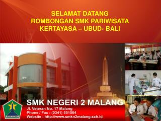 SELAMAT DATANG ROMBONGAN SM K PARIWISATA KERTAYASA – UBUD- BALI