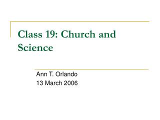Class 19: Church and Science