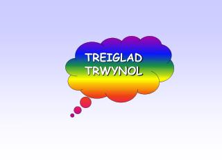 TREIGLAD TRWYNOL