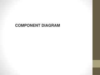 COMPONENT DIAGRAM