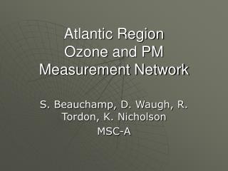 Atlantic Region Ozone and PM Measurement Network