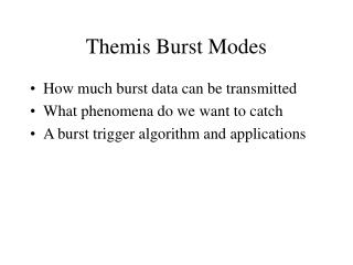 Themis Burst Modes