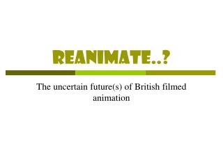 REanimate..?