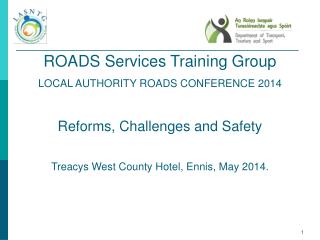 ROADS Services Training Group LOCAL AUTHORITY ROADS CONFERENCE 2014