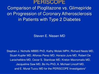 PERISCOPE Comparison of Pioglitazone vs. Glimepiride on Progression of Coronary Atherosclerosis in Patients with Type 2