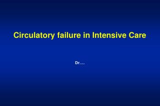 Circulatory failure in Intensive Care