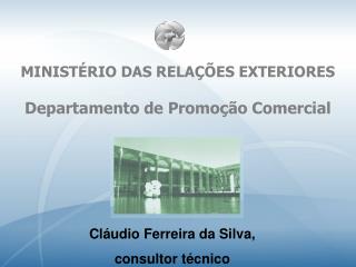 MINISTÉRIO DAS RELAÇÕES EXTERIORES Departamento de Promoção Comercial