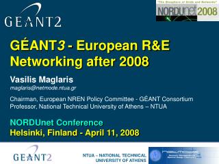 G É ANT 3 - European R&amp;E Networking after 2008