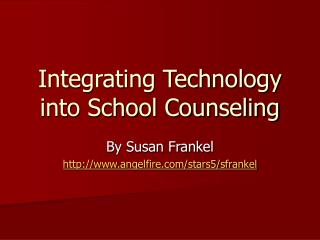 Integrating Technology into School Counseling