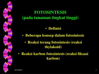 Definisi Beberapa konsep dalam fotosintesis Reaksi terang fotosintesis (reaksi thylakoid)