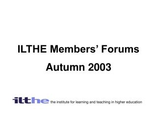 ILTHE Members’ Forums