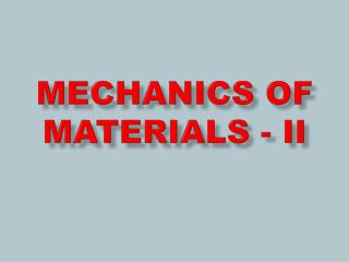 MECHANICS OF MATERIALS - II