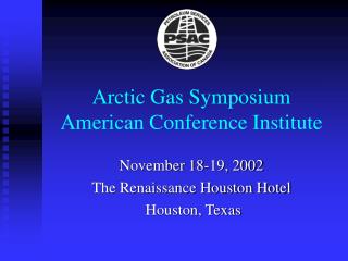 Arctic Gas Symposium American Conference Institute