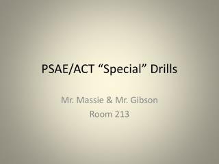 PSAE/ACT “Special” Drills