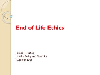 End of Life Ethics