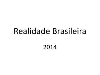 Realidade Brasileira