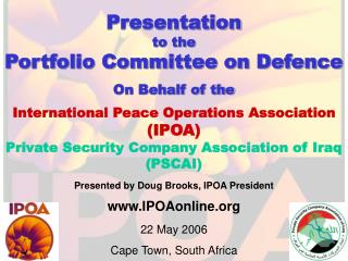 Presented by Doug Brooks, IPOA President IPOAonline