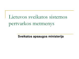 Lietuvos sveikatos sistemos pertvarkos metmenys