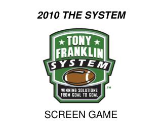 2010 THE SYSTEM